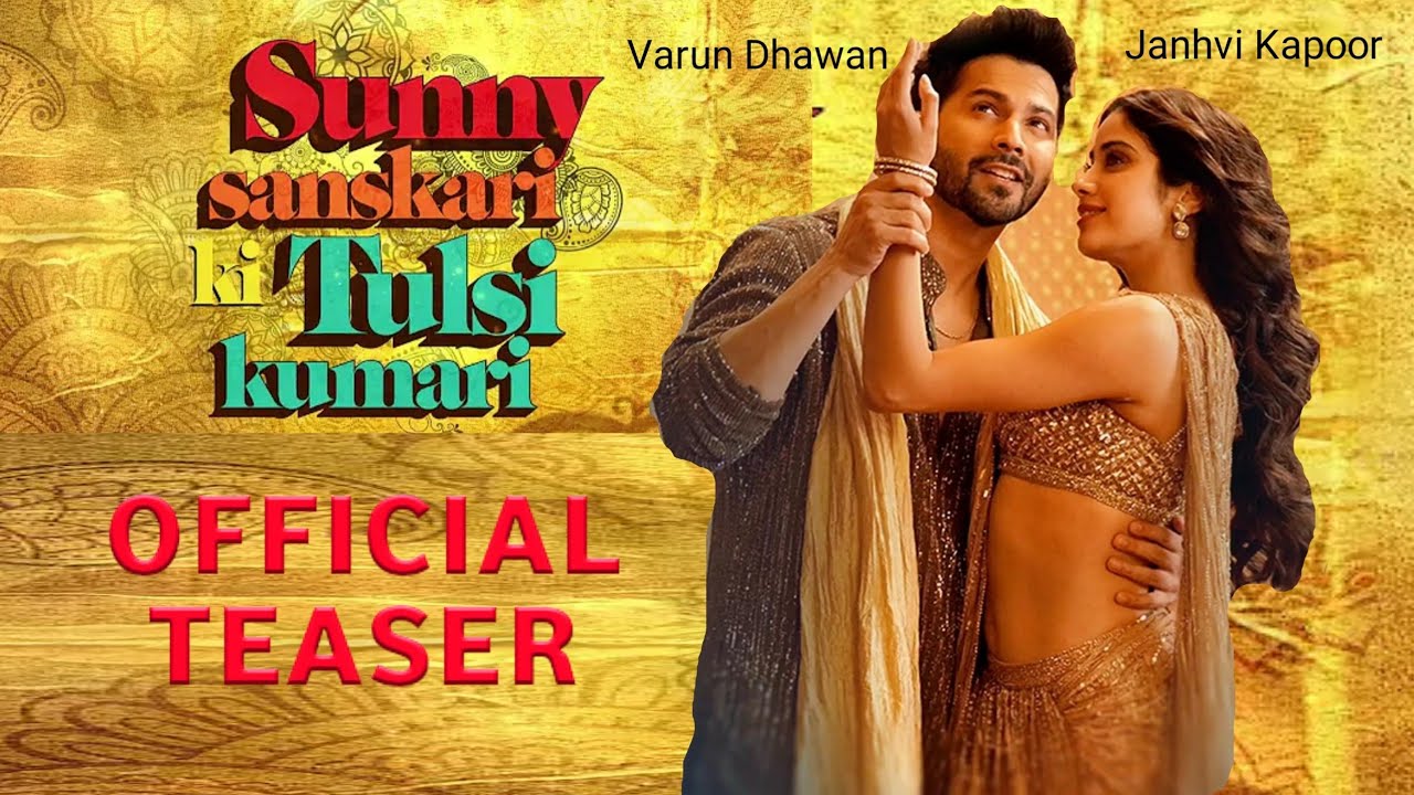 Varun Dhawan's Upcoming Sunny Sanskari Ki Tulsi Kumari: Plot and Behind the Scenes - Filmiflare.com